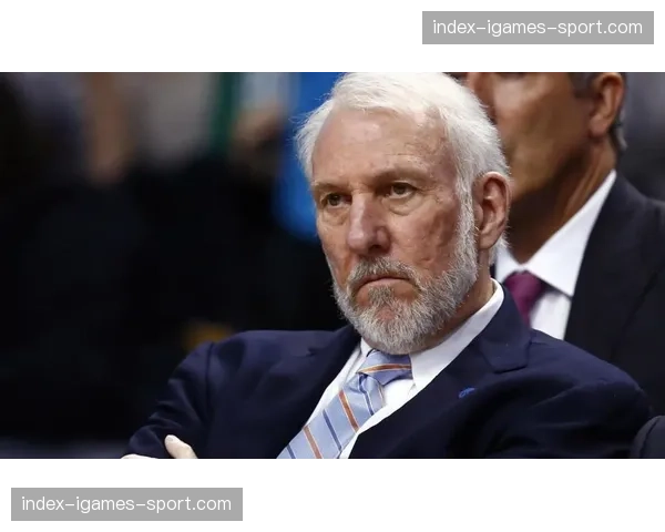 波波维奇谈马刺重建：耐心与体系是关键